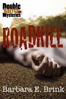 Roadkill (Double Barrel Mysteries Book 1)