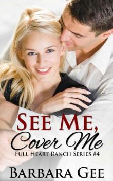 See Me, Cover Me: Full Heart Ranch Series #4