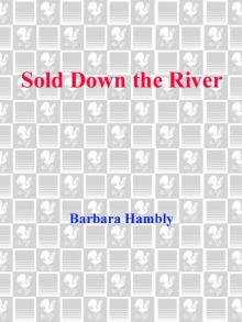 Sold Down the River