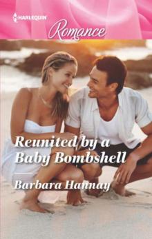 Reunited by a Baby Bombshell Reunited by a Baby Bombshell