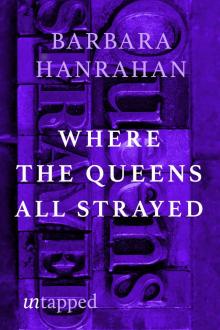 Where the Queens all Strayed