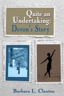 Quite an Undertaking: Devon's Story Quite an Undertaking: Devon's Story
