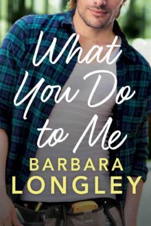 What You Do to Me (The Haneys Book 1) What You Do to Me (The Haneys Book 1)