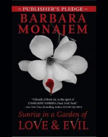 Sunrise in a Garden of Love and Evil