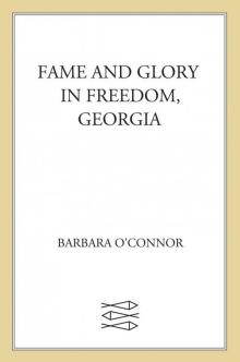 Fame and Glory in Freedom, Georgia