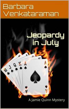 Jeopardy in July: A Jamie Quinn Mystery (Jamie Quinn Cozy Mystery Book 5)