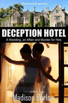 DECEPTION HOTEL: A Wedding, an Affair, and Murder for Hire