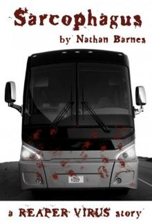 The Reaper Virus (Novella): Sarcophagus