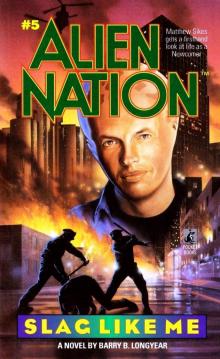 Alien Nation #5 - Slag Like Me