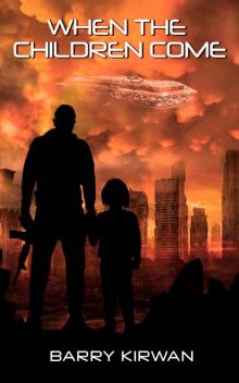 When the children come (Children of the Eye Book 1)