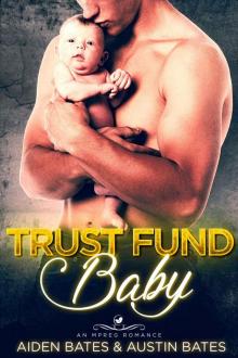 Trust Fund Baby: An Mpreg Romance (Frat Boys Baby Book 1)