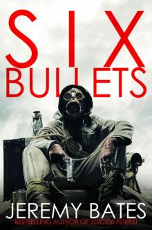 Six Bullets