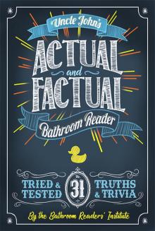 Uncle John's Actual and Factual Bathroom Reader Uncle John's Actual and Factual Bathroom Reader