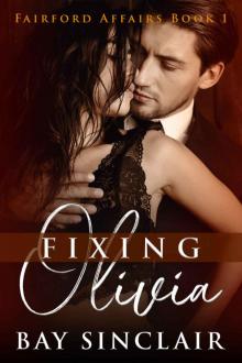 Fixing Olivia (Fairford Affairs Book 1)