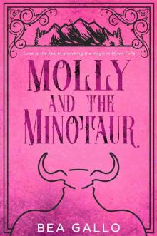 Molly and the Minotaur : A Small Town Monster Romance