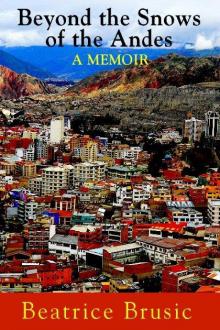 Beyond the Snows of the Andes Beyond the Snows of the Andes