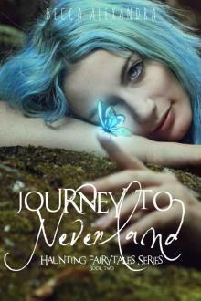 Journey to Neverland (Haunting Fairytales Series Book 2)