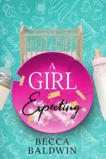 A Girl Expecting (A Girl Gone Crazy Series Book 8)