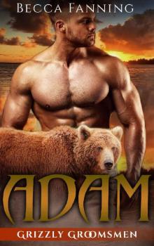 Adam (BBW Bear Shifter Wedding Romance) (Grizzly Groomsmen Book 1)