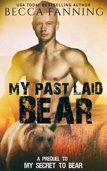 My Past Laid Bear My Past Laid Bear