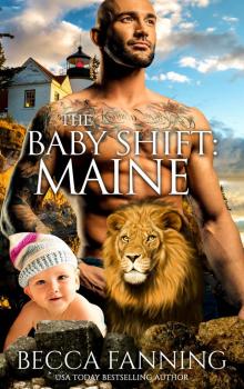 The Baby Shift- Maine The Baby Shift- Maine