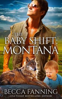 The Baby Shift- Montana The Baby Shift- Montana