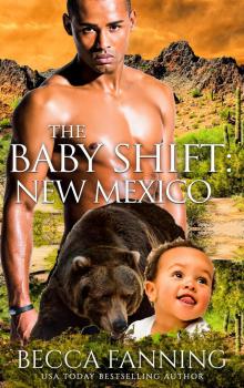 The Baby Shift- New Mexico The Baby Shift- New Mexico
