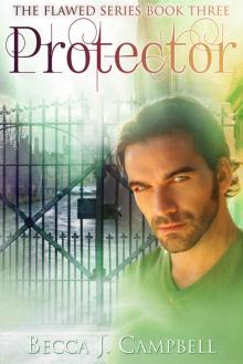 Protector: The Flawed Series Book Three