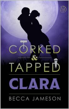 Clara (Corked and Tapped Book 5)