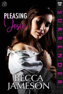 Pleasing Josie (Surrender Book 5) Pleasing Josie (Surrender Book 5)