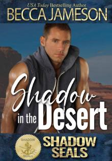 Shadow in the Desert Shadow in the Desert