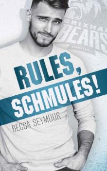 Rules, Schmules! (Fast Break Book 1)
