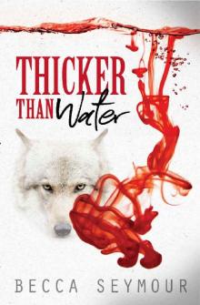 Thicker Than Water