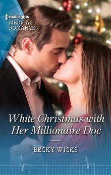 White Christmas with Her Millionaire Doc