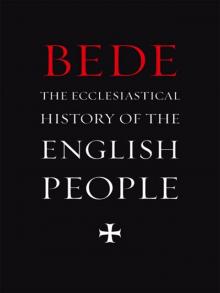 Ecclesiastical History of the English Nation Ecclesiastical History of the English Nation
