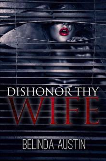 Dishonor Thy Wife