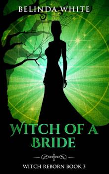 Witch of a Bride (Witch Reborn, #3) Witch of a Bride (Witch Reborn, #3)