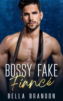 Bossy Fake Fiancé : A Billionaire Enemies to Lovers Romance