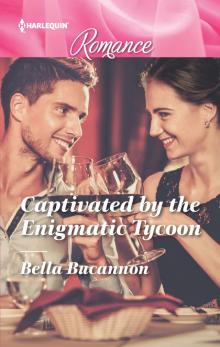 Captivated by the Enigmatic Tycoon Captivated by the Enigmatic Tycoon