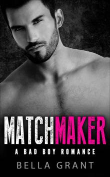MATCHMAKER (A Billionaire Bad Boy Romance)