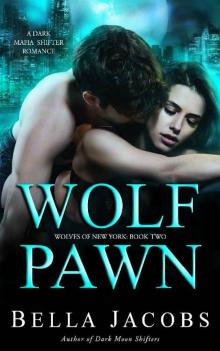 Wolf Pawn (Wolves of New York #2) Wolf Pawn (Wolves of New York #2)