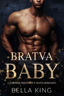 Bratva Baby: A Surprise Pregnancy Mafia Romance