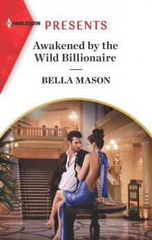 Awakened by the Wild Billionaire Awakened by the Wild Billionaire