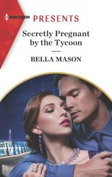 Secretly Pregnant by the Tycoon Secretly Pregnant by the Tycoon