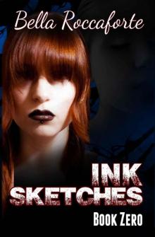INK: Sketches (Book 0 - parts 1 & 2) INK: Sketches (Book 0 - parts 1 & 2)