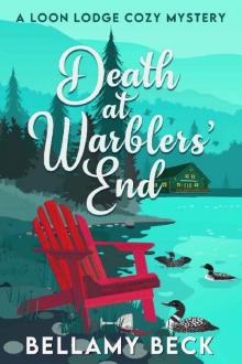 Death at Warblers' End: A Loon Lodge Cozy Mystery
