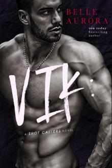 Vik (Shot Callers Book 2) Vik (Shot Callers Book 2)