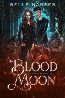 Blood Moon (New Moon Series Book 2) Blood Moon (New Moon Series Book 2)