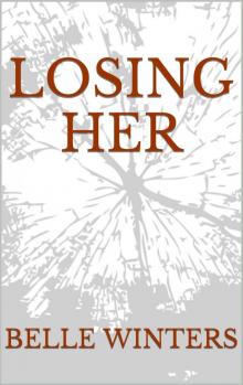 Losing Her (The Lexington Series Book 1)