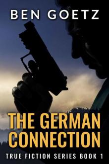 The German Connection (True Fiction Series Book 1)
